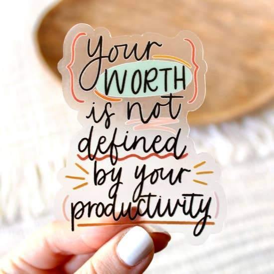 Your Worth ≠ Productivity Stickers
