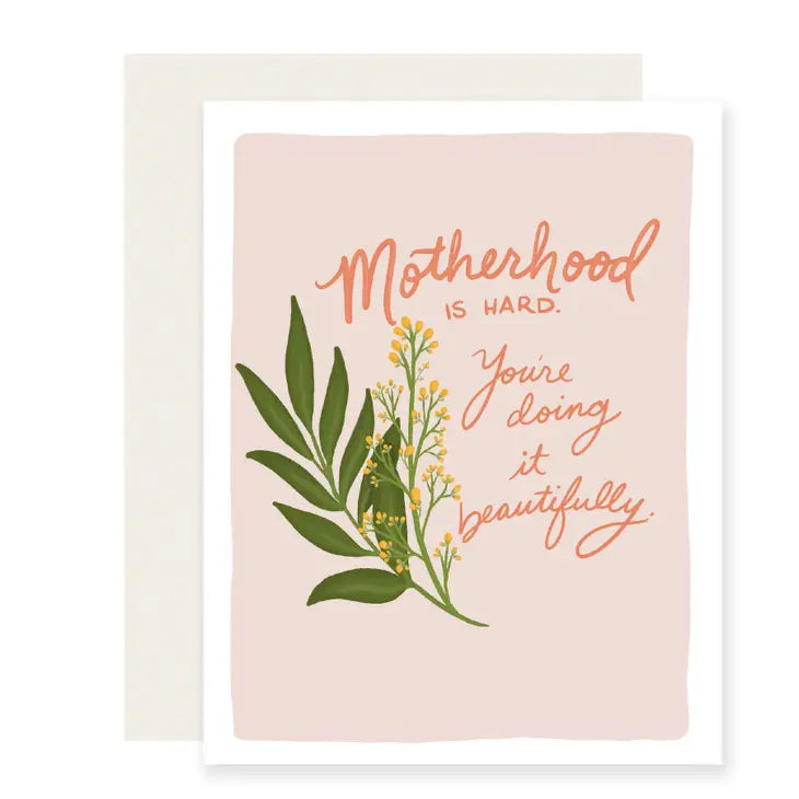 motherhood is hard you are doing it beautifully card ethical boutique apex nc made in usa